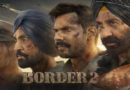 ‘बॉर्डर-2’ रिलीज के साथ सनी देओल ने दिखाया पर्दे के पीछे का जज़्बा